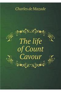 The Life of Count Cavour