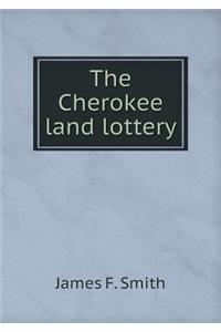 The Cherokee Land Lottery