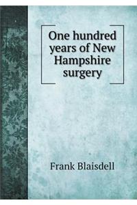 One Hundred Years of New Hampshire Surgery