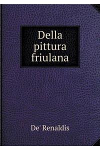 Della Pittura Friulana