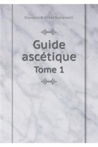 Guide Ascétique Tome 1