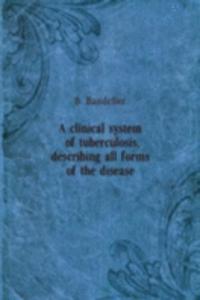 A CLINICAL SYSTEM OF TUBERCULOSIS DESCR