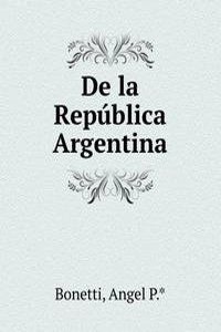 De la Republica Argentina