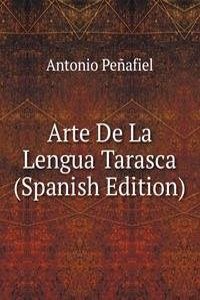 Arte De La Lengua Tarasca (Spanish Edition)