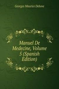 Manuel De Medecine, Volume 5 (Spanish Edition)