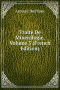 Traite De Mineralogie, Volume 5 (French Edition)