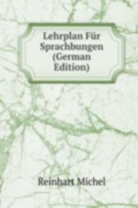 Lehrplan Fur Sprachbungen (German Edition)