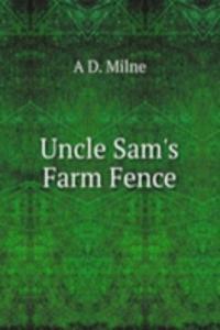 Uncle Sam's Farm Fence