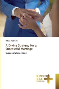 A Divine Strategy for a Successful Marriage