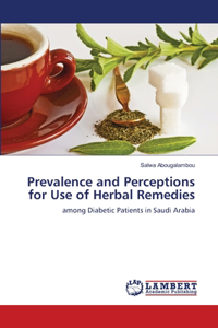 Prevalence and Perceptions for Use of Herbal Remedies