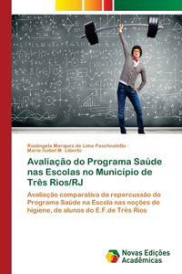 Avaliação do Programa Saúde nas Escolas no Município de Três Rios/RJ