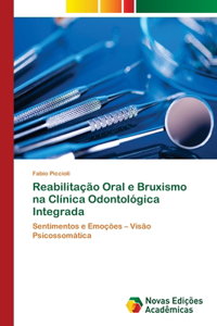 Reabilitação Oral e Bruxismo na Clínica Odontológica Integrada