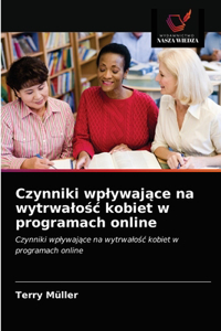 Czynniki wplywajace na wytrwalosc kobiet w programach online