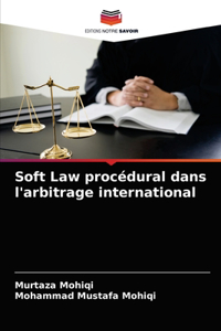 Soft Law procédural dans l'arbitrage international