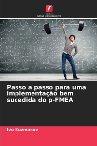 Passo a passo para uma implementação bem sucedida do p-FMEA