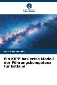Ein KIPP-basiertes Modell der Führungskompetenz für Estland