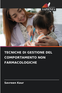 Tecniche Di Gestione del Comportamento Non Farmacologiche