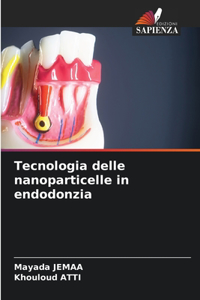 Tecnologia delle nanoparticelle in endodonzia