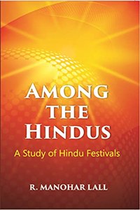 Among the Hindus- A Study of Hindu Festivals