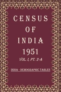 Census of India 1951: India - Economic Tables (General Population) Volume Book 4 Vol. I, Pt. 2-B [Hardcover]