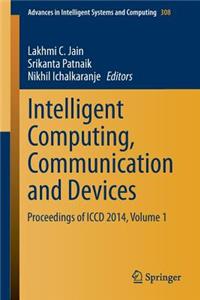 Intelligent Computing, Communication and Devices