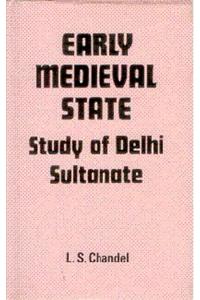 Early Medieval State—Study of Delhi Sultanate, 135pp, 1989