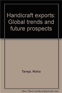 Handicraft Exports: Global Trends And Future Prospects