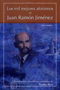 Los Mil Mejores Aforismos de Juan Ramon Jimenez
