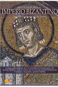 Breve historia del imperio Bizantino / A Brief History of the Byzantine Empire