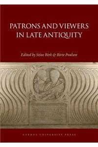Patrons and Viewers in Late Antiquity