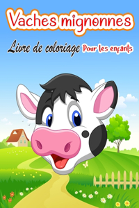 Vaches mignonnes Livre de coloriage pour enfants