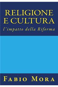 Religione E Cultura: L'Impatto Della Riforma