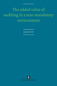 The Added Value of Auditing in a Non-Mandatory Environment