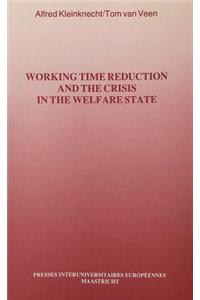 Working Time Reduction and the Crisis in the Welfare State