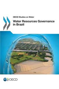 OECD Studies on Water Water Resources Governance in Brazil