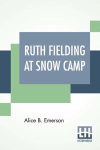 Ruth Fielding At Snow Camp