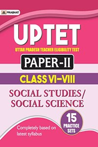 UPTET Uttar Pradesh Teacher Eligibility Test Paper-II (Class: VI-VIII) Social Studies/Social Science 15 Practice Sets