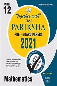 Together with Mathematics CBSE Pariksha Pre Board Papers for Class 12 (Examination 2021)