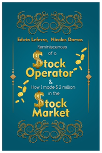 Reminiscences of a Stock Operator & How I Made $2,000,000 in the Stock Market