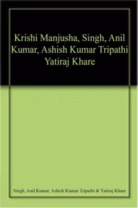 Krishi Manjusha, Singh, Anil Kumar, Ashish Kumar Tripathi Yatiraj Khare