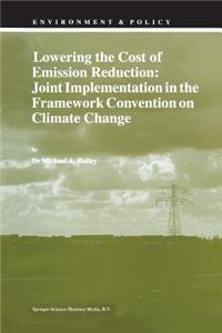 Lowering the Cost of Emission Reduction: Joint Implementation in the Framework Convention on Climate Change