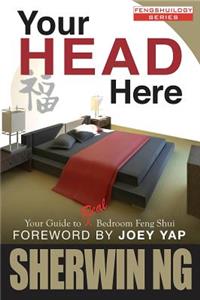 Your Head Here: Your Guide to Real Bedroom Feng Shui