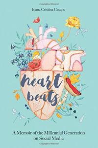 Heart Beats - A Memoir of The Millennial Generation on Social Media