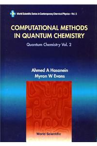 Computational Methods in Quantum Chemistry, Volume 2: Quantum Chemistry