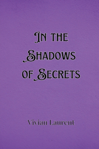 In the Shadows of Secrets