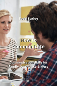 How to Communicate