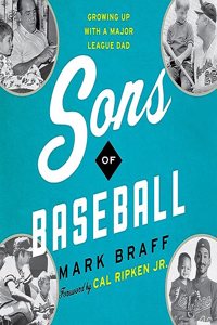 Sons of Baseball: Growing Up with a Major League Dad