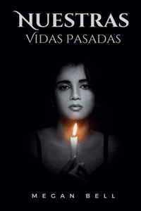 Nuestras Vidas Pasadas