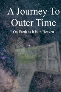 Journey to Outer Time