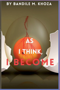As I Think, I Become